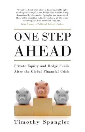 Imagen del vendedor de One Step Ahead : Private Equity and Hedge Funds After the Global Financial Crisis a la venta por GreatBookPrices