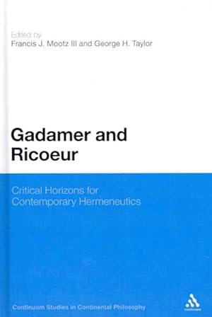 Image du vendeur pour Gadamer and Ricoeur : Critical Horizons for Contemporary Hermeneutics mis en vente par GreatBookPrices