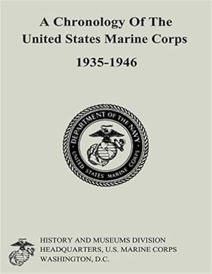 Seller image for Chronology of the United States Marine Corps, 1935-1946 for sale by GreatBookPricesUK