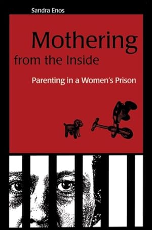 Seller image for Mothering from the Inside : Parenting in a Women's Prison for sale by GreatBookPrices