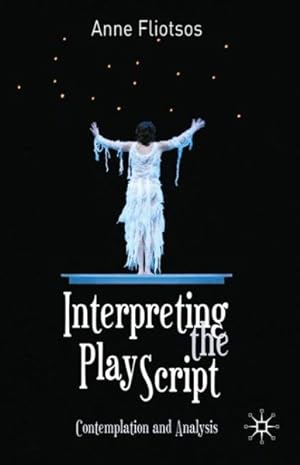 Seller image for Interpreting the Play Script : Contemplation and Analysis for sale by GreatBookPrices
