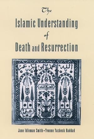 Bild des Verkufers fr Islamic Understanding of Death and Resurrection zum Verkauf von GreatBookPrices