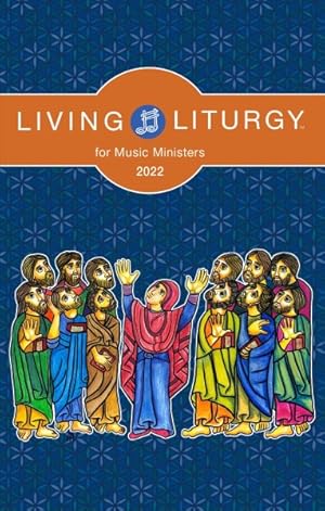 Seller image for Living Liturgy for Music Ministers : Year C 2022 for sale by GreatBookPrices
