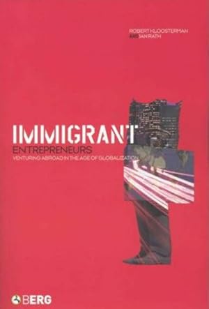 Immagine del venditore per Immigrant Entrepreneurs : Venturing Abroad in the Age of Globalization venduto da GreatBookPricesUK