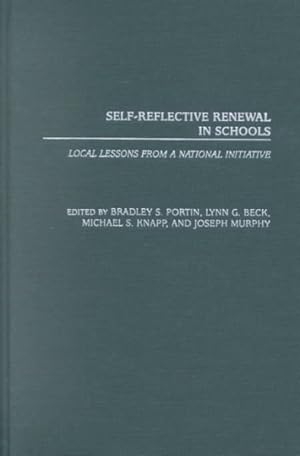 Immagine del venditore per Self-Reflective Renewal in Schools : Local Lessons from a National Initiative venduto da GreatBookPrices
