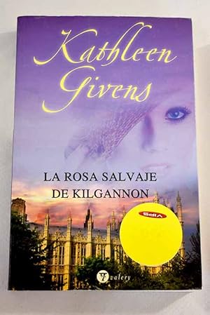 Imagen del vendedor de La rosa salvaje de Kilgannon a la venta por Alcan Libros