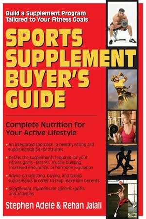 Immagine del venditore per Sports Supplement Buyer's Guide : Complete Nutrition for Your Active Lifestyle venduto da GreatBookPrices
