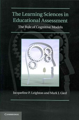 Immagine del venditore per Learning Sciences in Educational Assessment : The Role of Cognitive Models venduto da GreatBookPrices