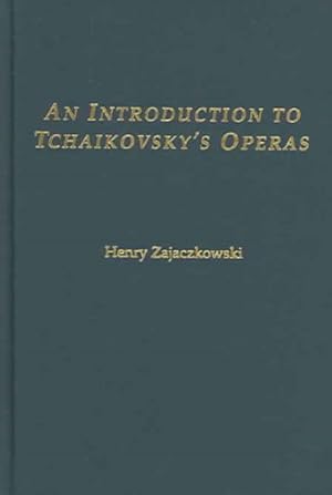Bild des Verkufers fr Introduction To Tchaikovsky's Operas zum Verkauf von GreatBookPrices