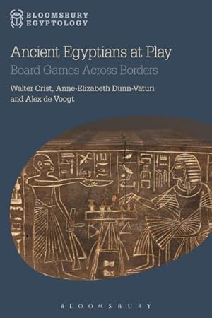 Seller image for Ancient Egyptians at Play : Board Games Across Borders for sale by GreatBookPrices