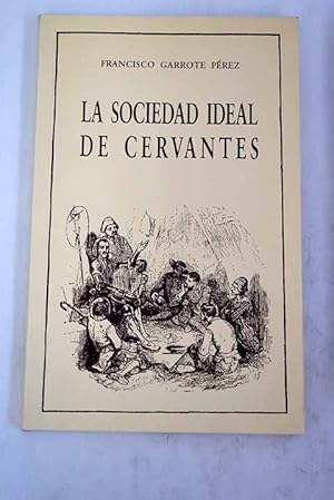 Imagen del vendedor de La sociedad ideal de Cervantes a la venta por Alcan Libros
