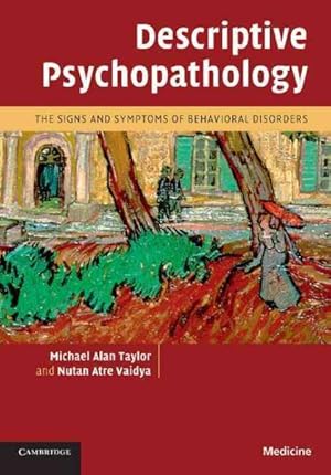 Bild des Verkufers fr Descriptive Psychopathology : The Signs and Symptoms of Behavioral Disorders zum Verkauf von GreatBookPrices