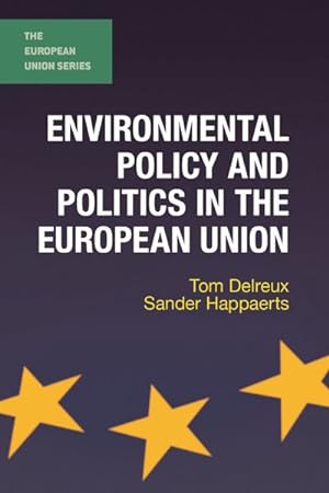 Image du vendeur pour Environmental Policy and Politics in the European Union mis en vente par GreatBookPrices