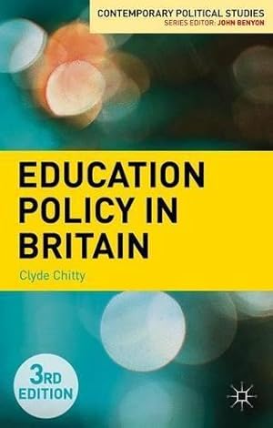 Seller image for Education Policy in Britain: 32 (Contemporary Political Studies) for sale by WeBuyBooks