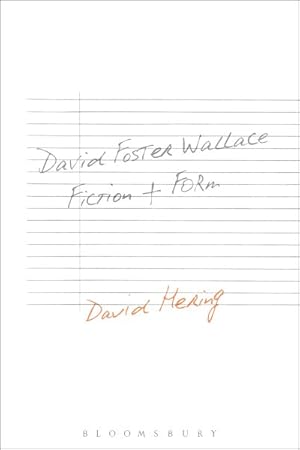 Imagen del vendedor de David Foster Wallace : Fiction and Form a la venta por GreatBookPrices