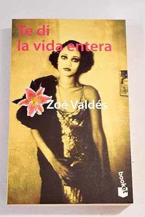 Seller image for Te di la vida entera for sale by Alcan Libros