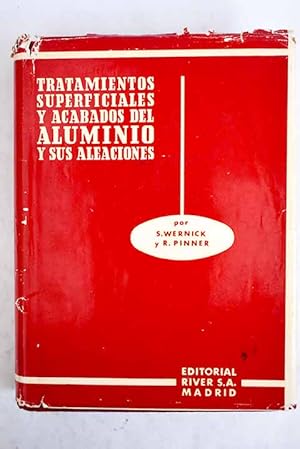 Imagen del vendedor de Acabados y tratamientos superficiales del aluminio y sus aleaciones a la venta por Alcan Libros