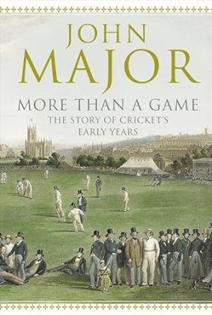 Seller image for More Than A Game: The Story of Cricket's Early Years for sale by WeBuyBooks