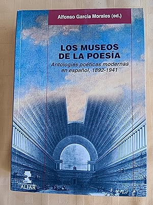 LOS MUSEOS DE LA POESIA - Antologias poeticas modernas en español, 1892 - 1941
