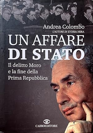 Seller image for UN AFFARE DI STATO. IL DELITTO MORO E LA FINE DELLA PRIMA REPUBBLICA for sale by CivicoNet, Libreria Virtuale