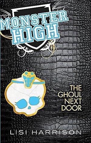 Bild des Verkufers fr The Ghoul Next Door: Book 2 (Monster High) zum Verkauf von WeBuyBooks