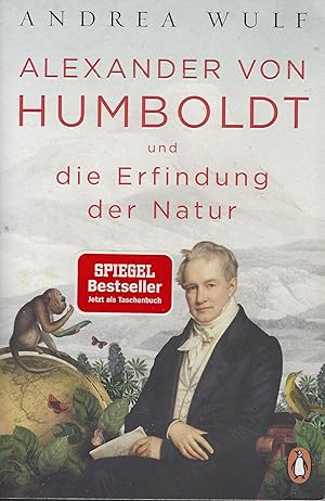 Alexander von Humboldt und die Erfindung der Natur