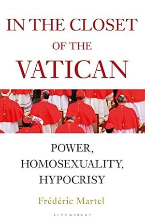 Seller image for In the Closet of the Vatican: Power, Homosexuality, Hypocrisy; THE NEW YORK TIMES BESTSELLER for sale by WeBuyBooks