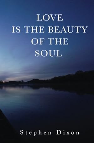 Bild des Verkufers fr Love is the Beauty of the Soul zum Verkauf von WeBuyBooks