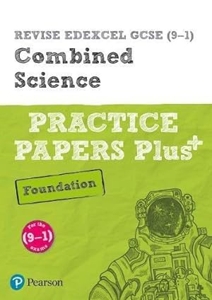 Seller image for Pearson REVISE Edexcel GCSE (9-1) Combined Science Foundation Practice Papers Plus: For 2024 and 2025 assessments and exams (Revise Edexcel GCSE . learning, 2022 and 2023 assessments and exams for sale by WeBuyBooks
