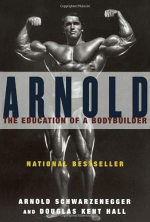 Bild des Verkufers fr Arnold: the Eduction of a Bodybuilder: The Education of a Bodybuilder zum Verkauf von WeBuyBooks