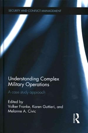 Bild des Verkufers fr Understanding Complex Military Operations : A Case Study Approach zum Verkauf von GreatBookPrices