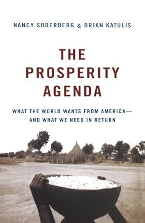 Seller image for Prosperity Agenda : What the World Wants from America--and What We Need in Return for sale by GreatBookPrices