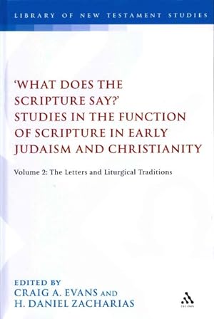 Seller image for What Does the Scripture Say? : Studies in the Function of Scripture in Early Judaism and Christianity, the Letters and Liturgical Traditions for sale by GreatBookPrices