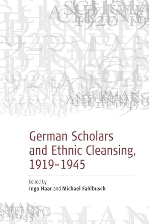 Seller image for German Scholars and Ethnic Cleansing, 1919-1945 for sale by GreatBookPrices