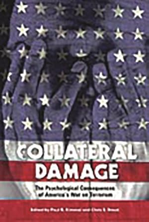 Bild des Verkufers fr Collateral Damage : The Psychological Consequences of America's War on Terrorism zum Verkauf von GreatBookPrices
