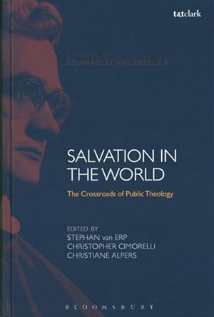 Seller image for Salvation in the World : The Crossroads of Public Theology for sale by GreatBookPrices