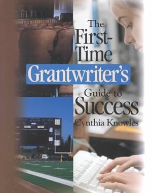Seller image for First-Time Grantwriter's Guide to Success for sale by GreatBookPrices