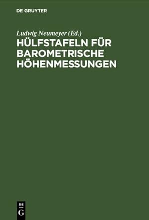 Bild des Verkufers fr Hlfstafeln Fr Barometrische Hhenmessungen -Language: german zum Verkauf von GreatBookPrices