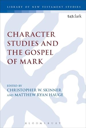 Imagen del vendedor de Character Studies and the Gospel of Mark a la venta por GreatBookPrices