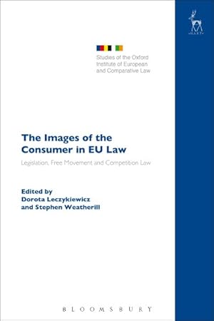 Seller image for Images of the Consumer in Eu Law : Legislation, Free Movement and Competition Law for sale by GreatBookPrices