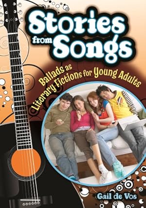 Seller image for Stories from Songs : Ballads as Literary Fictions for Young Adults for sale by GreatBookPrices