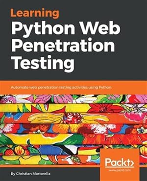 Immagine del venditore per Learning Python Web Penetration Testing venduto da GreatBookPrices