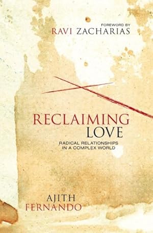 Image du vendeur pour Reclaiming Love : Radical Relationships in a Complex World mis en vente par GreatBookPricesUK
