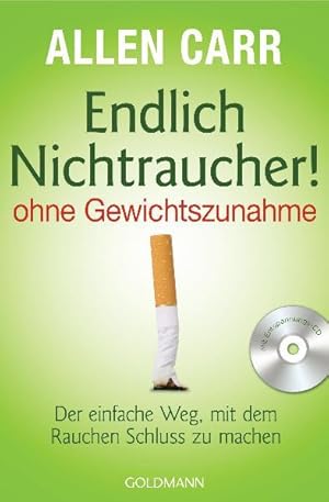 Bild des Verkufers fr Endlich Nichtraucher! - ohne Gewichtszunahme: Der einfache Weg, mit dem Rauchen Schluss zu machen zum Verkauf von buchlando-buchankauf
