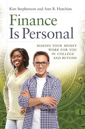 Bild des Verkufers fr Finance Is Personal : Making Your Money Work for You in College and Beyond zum Verkauf von GreatBookPrices
