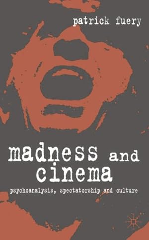 Immagine del venditore per Madness and Cinema : Psychoanalysis, Spectatorship, and Culture venduto da GreatBookPrices