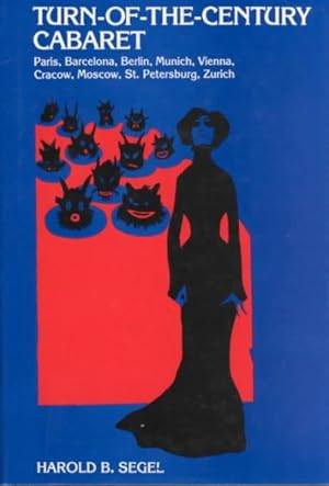 Seller image for Turn-Of-The-Century Cabaret : Paris, Barcelona, Berlin, Munich, Vienna, Cracow, Moscow, St. Petersburg, Zurich for sale by GreatBookPrices