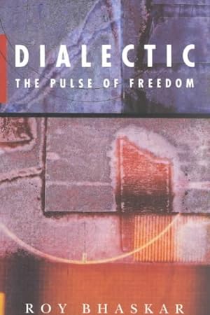 Imagen del vendedor de Dialectic : The Pulse of Freedom a la venta por GreatBookPrices