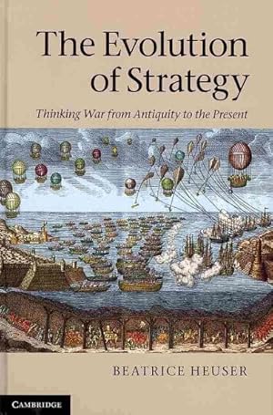 Immagine del venditore per Evolution of Strategy : Thinking War from Antiquity to the Present venduto da GreatBookPrices