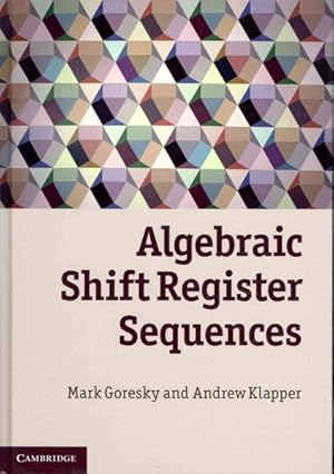 Bild des Verkufers fr Algebraic Shift Register Sequences zum Verkauf von GreatBookPricesUK